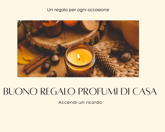 Buono Regalo di Profumi Di Casa - Profumi Di Casa